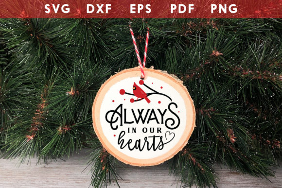 Always in Our Hearts SVG for Crafts and Graphics