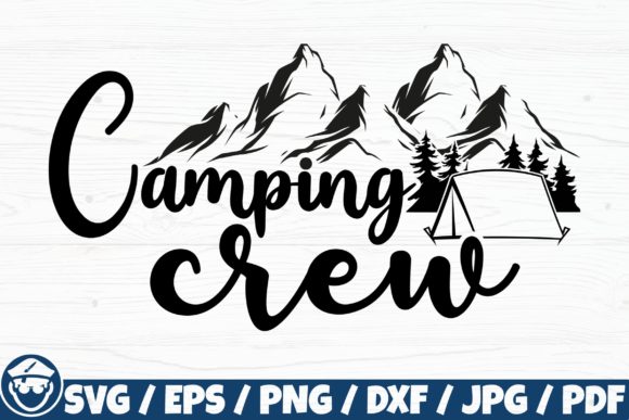 Camping Crew, Camping Quote Graphics for Creative Projects