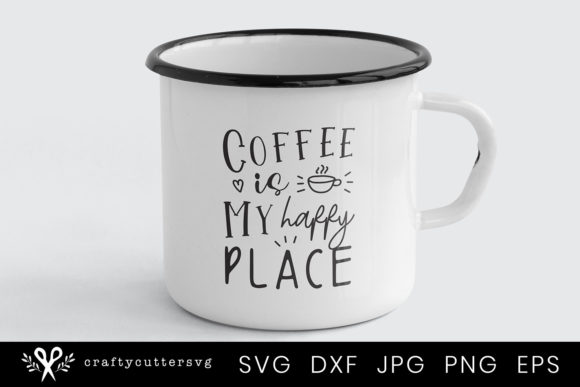 Coffee is My Happy Place Graphic Design for Crafts