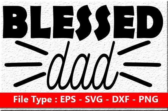 Father’s Day Quote Design: Blessed Dad