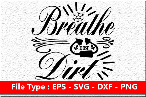 Garden Quote Design Breathe in Dirt Review