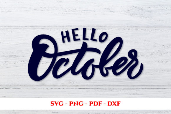 Hello October Svg. October Script – A Graphic Design Asset for Crafts