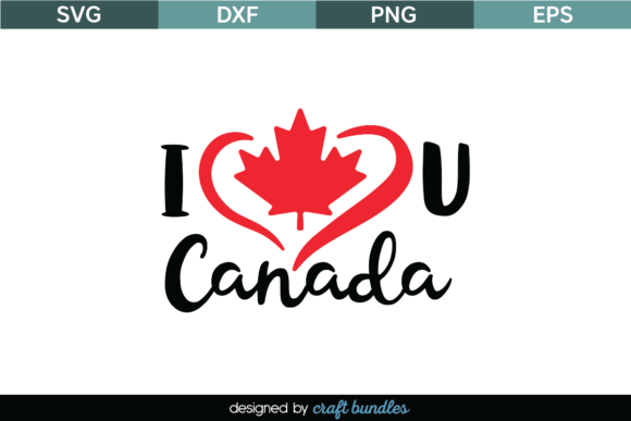I Love You Canada SVG Cut File for Graphics and Crafts