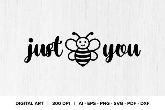 Just Bee You Quote Graphic for Blogs and Crafts
