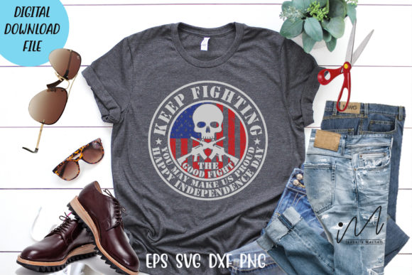 Keep Fighting the Good Fight Svg T-shirt for Crafts and Graphics