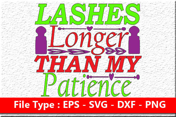 Makeup Quote Design Lashes Longer Graphics for Crafts