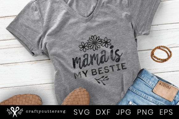 Mama is My Bestie Quote T-Shirt Design for Crafts and Graphics