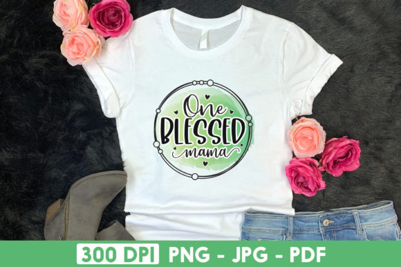 One Blessed Mama - Mom Quote Sublimation for Crafts and Graphics