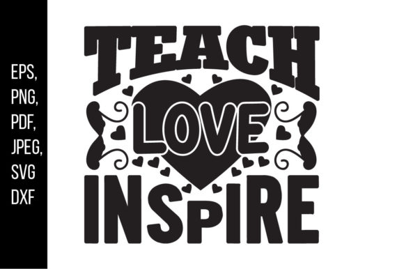 Teach Love Inspire. Teacher Day Quote - A Versatile Graphic Design Asset